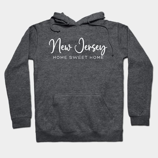 New Jersey: Home Sweet Home Hoodie by RefinedApparelLTD